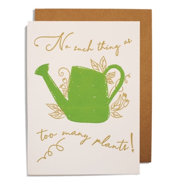 Letterpress Card Too Many Plants