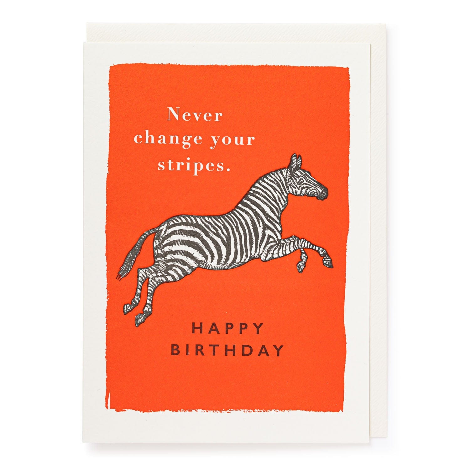 Letterpress Card Never Change Your Stripes Happy Birthday